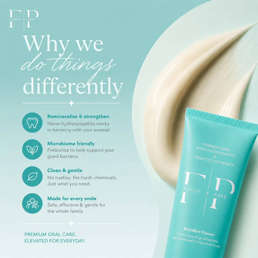Flossy &amp; Pure benefits — remineralise and strengthen with nano-hydroxyapatite, microbiome-friendly prebiotics, gentle for the whole family