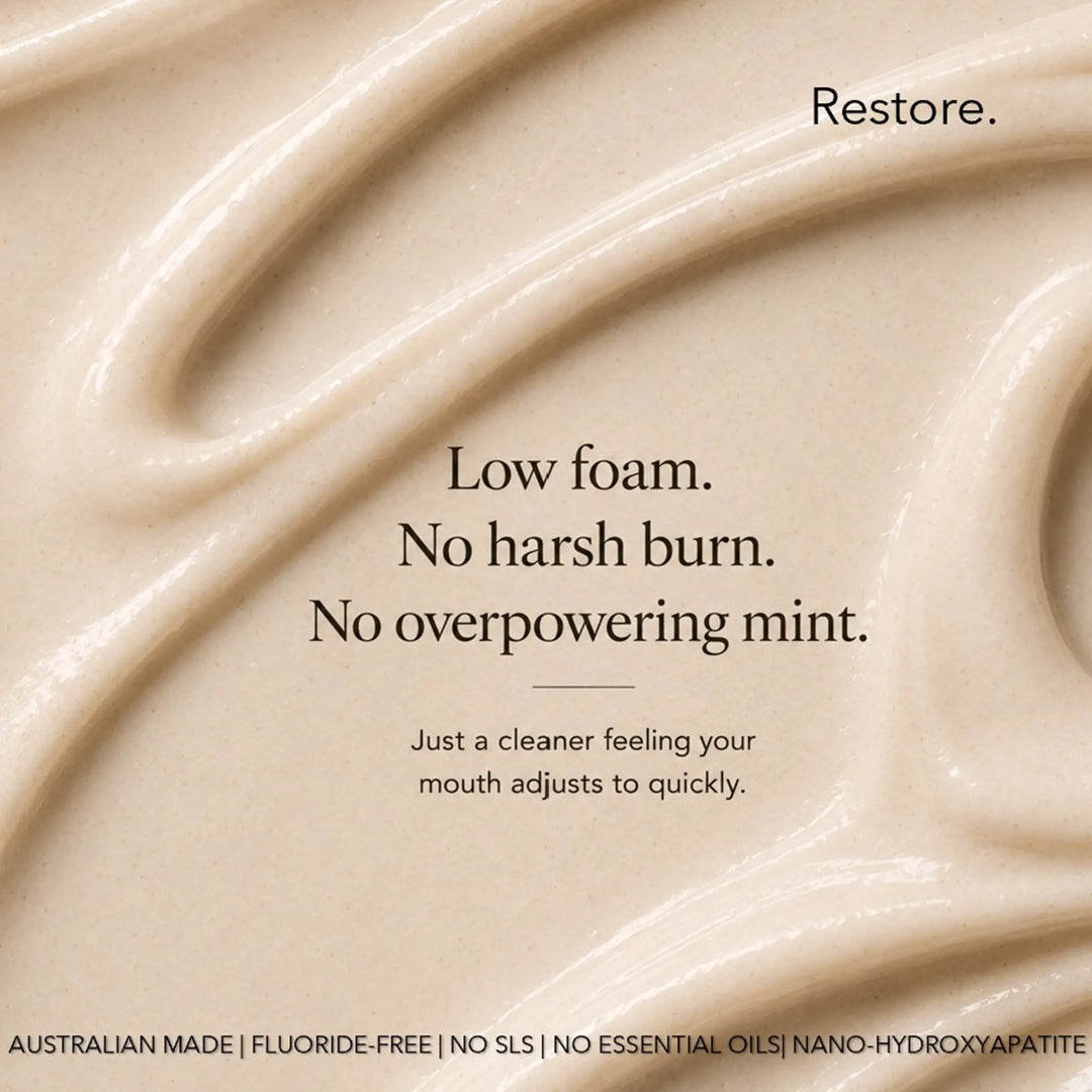 Restore Vanilla nano-hydroxyapatite toothpaste — fluoride-free, SLS-free Australian-made oral care with nanoXIM™, xylitol and prebiotics.